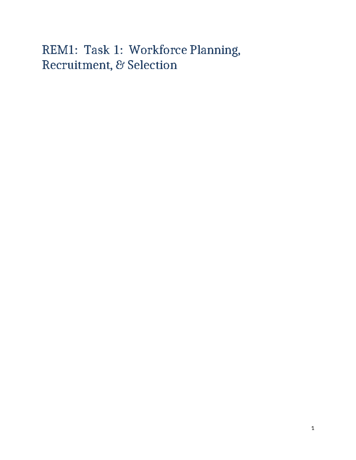 C234 Task 1 - task 1 for workforce planning - REM1: Task 1: Workforce ...