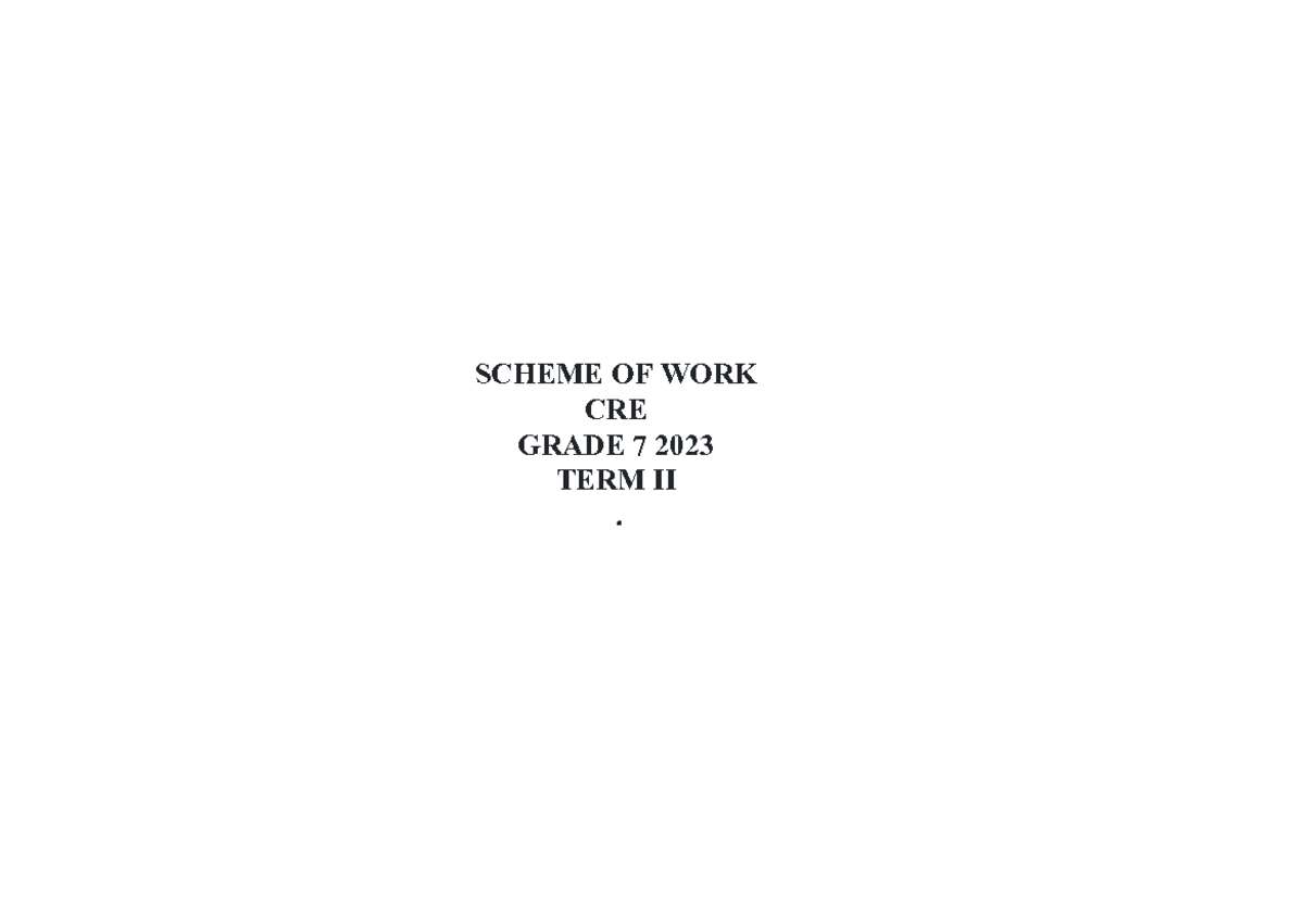 Grade 7 CRE Term II Scheme of Work - 2023 Overview - Studocu