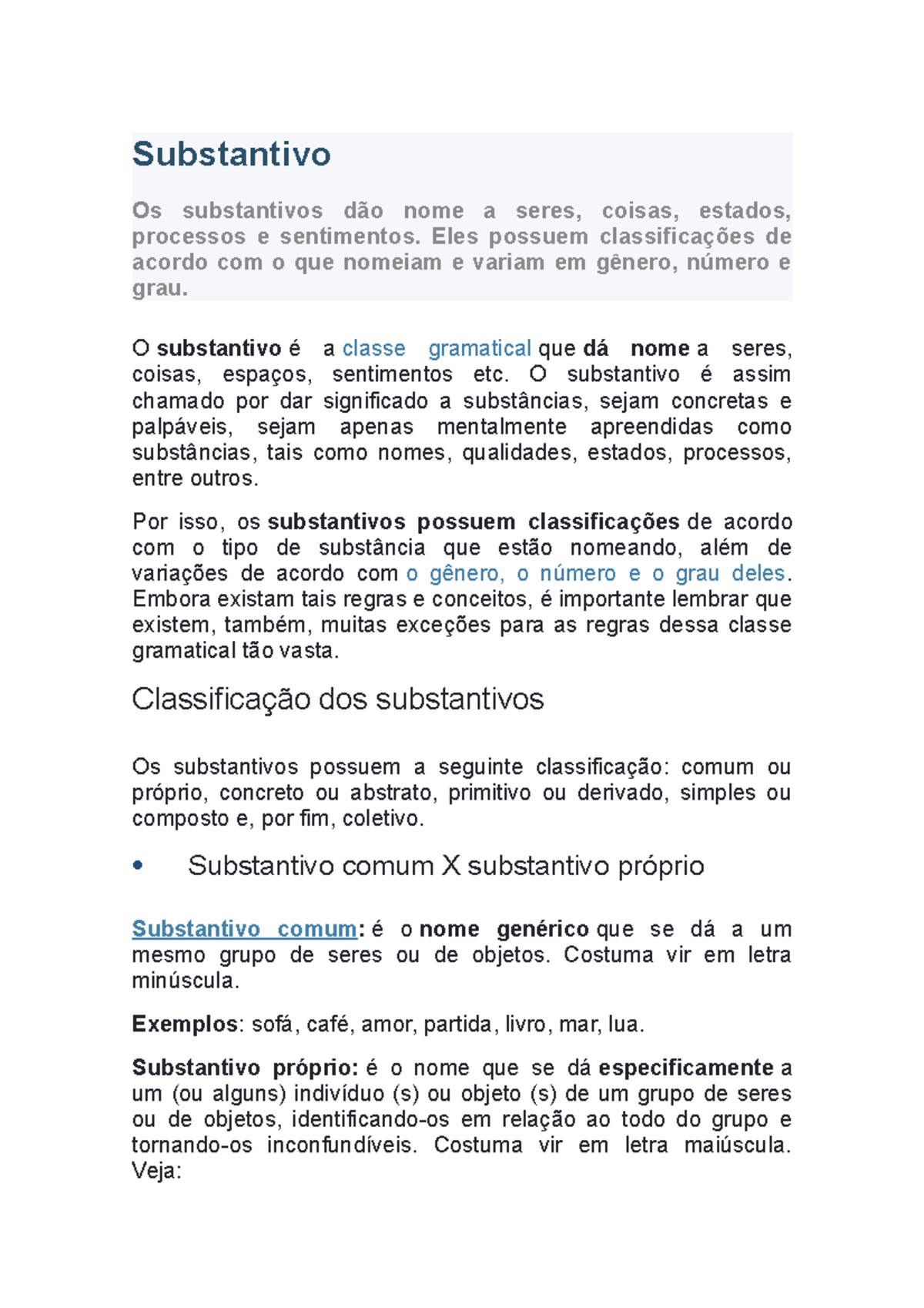 Substantivo - Substantivo Os substantivos dão nome a seres, coisas,  estados, processos e - Studocu