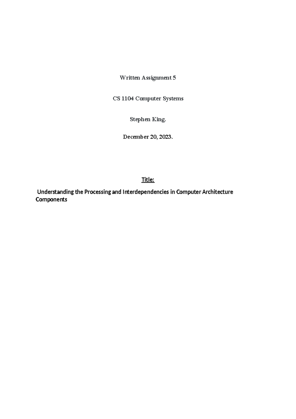 Understanding Computer Architecture Components - CS 1104 Written ...