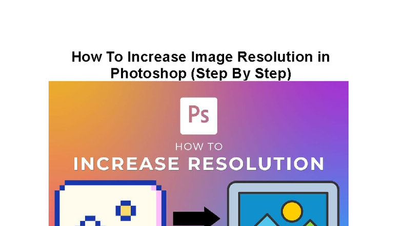 Photoshop Techniques for Enhancing Image Resolution - Studocu