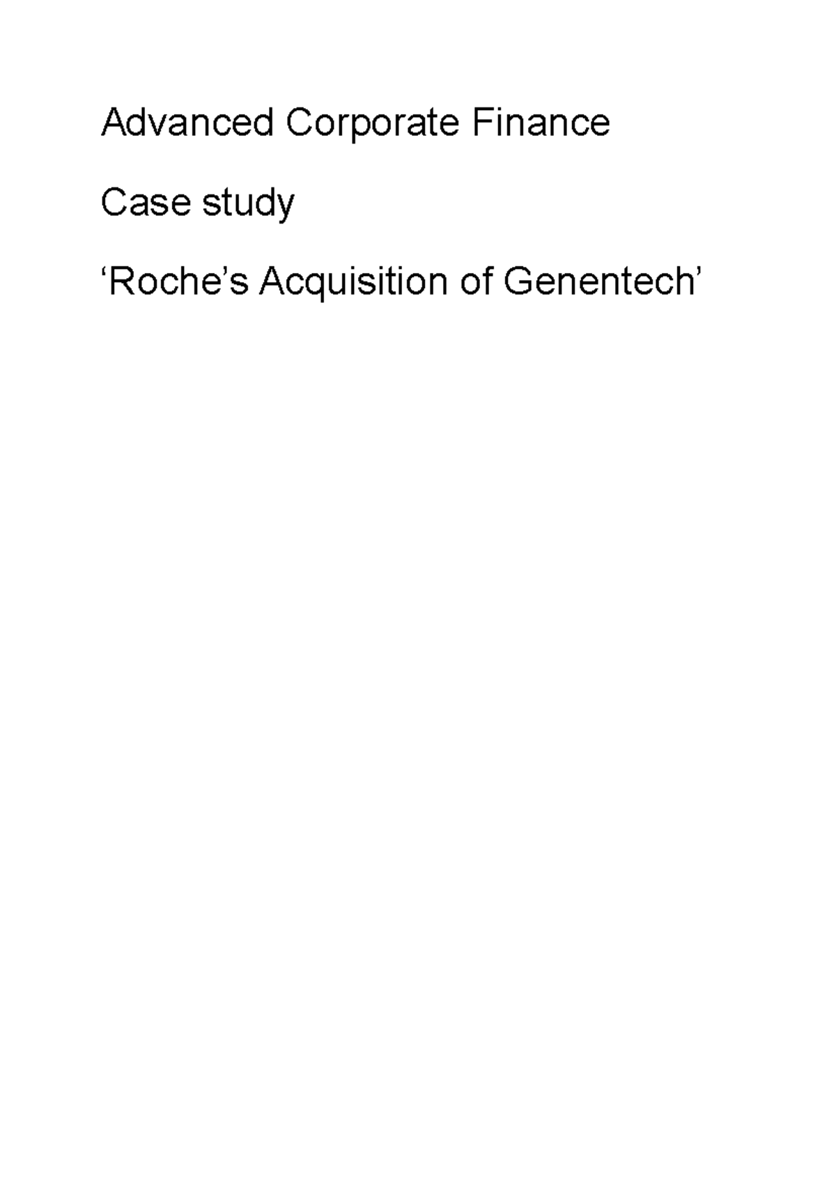 Case 3 - Case 3: Roche's Acquisition of Genentech - Advanced Corporate ...