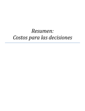 Costos para las decisiones resumen - UNIDAD 1 - CONTABILIDAD DE COSTOS ...