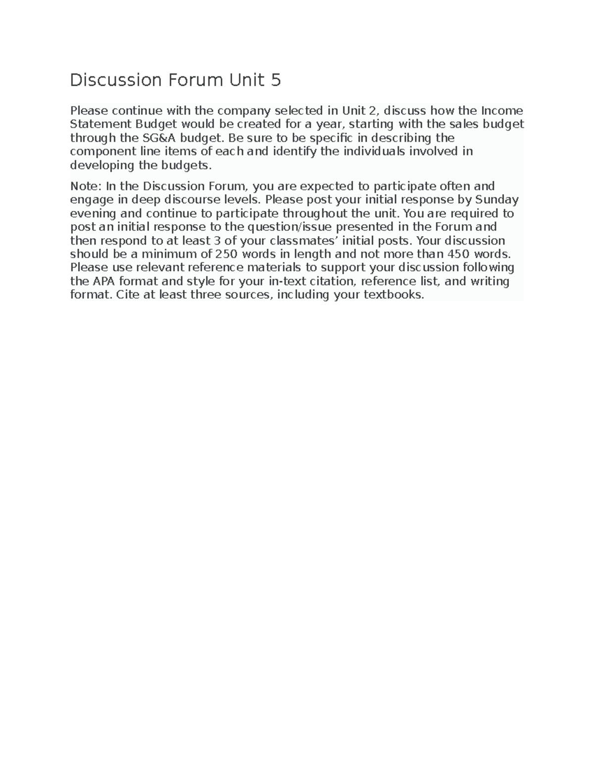 Discussion Forum Unit 5 - Be sure to be specific in describing the ...