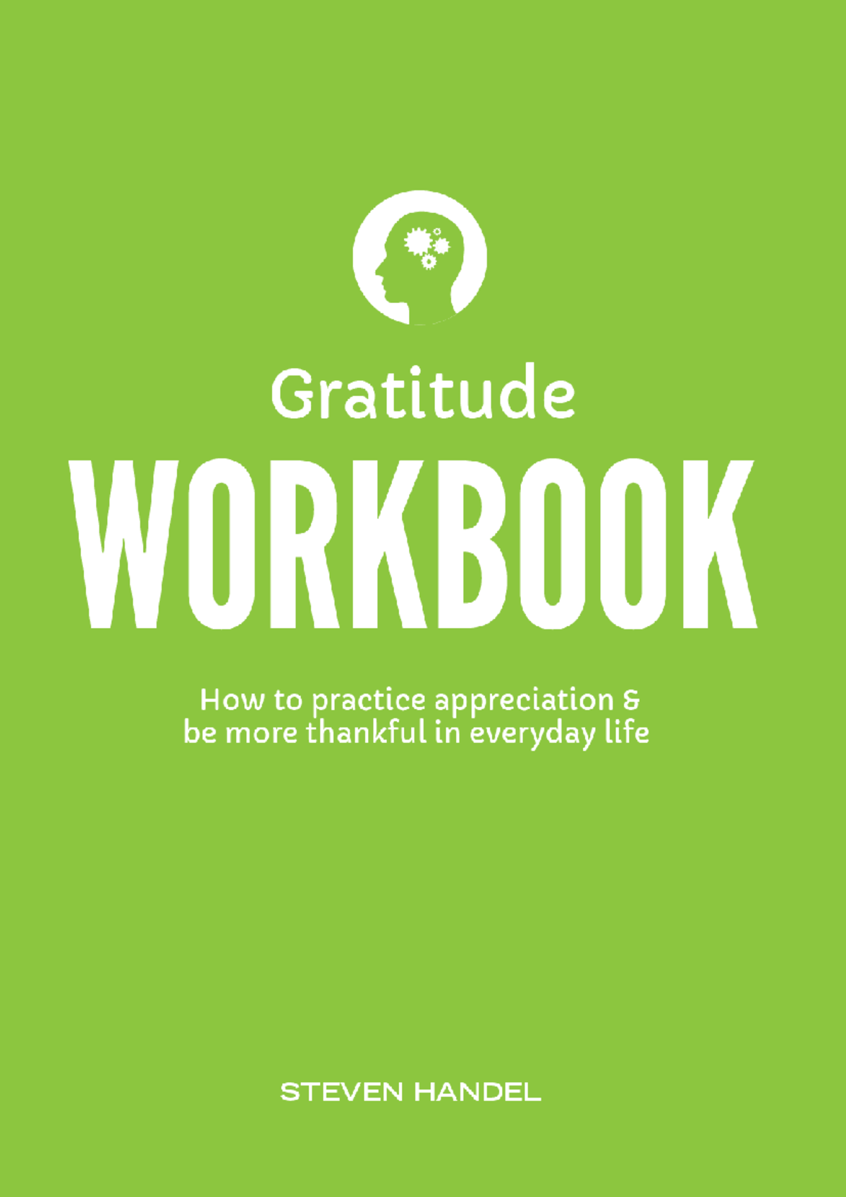 Gratitude Workbook: Exercises for Enhancing Appreciation - Studocu