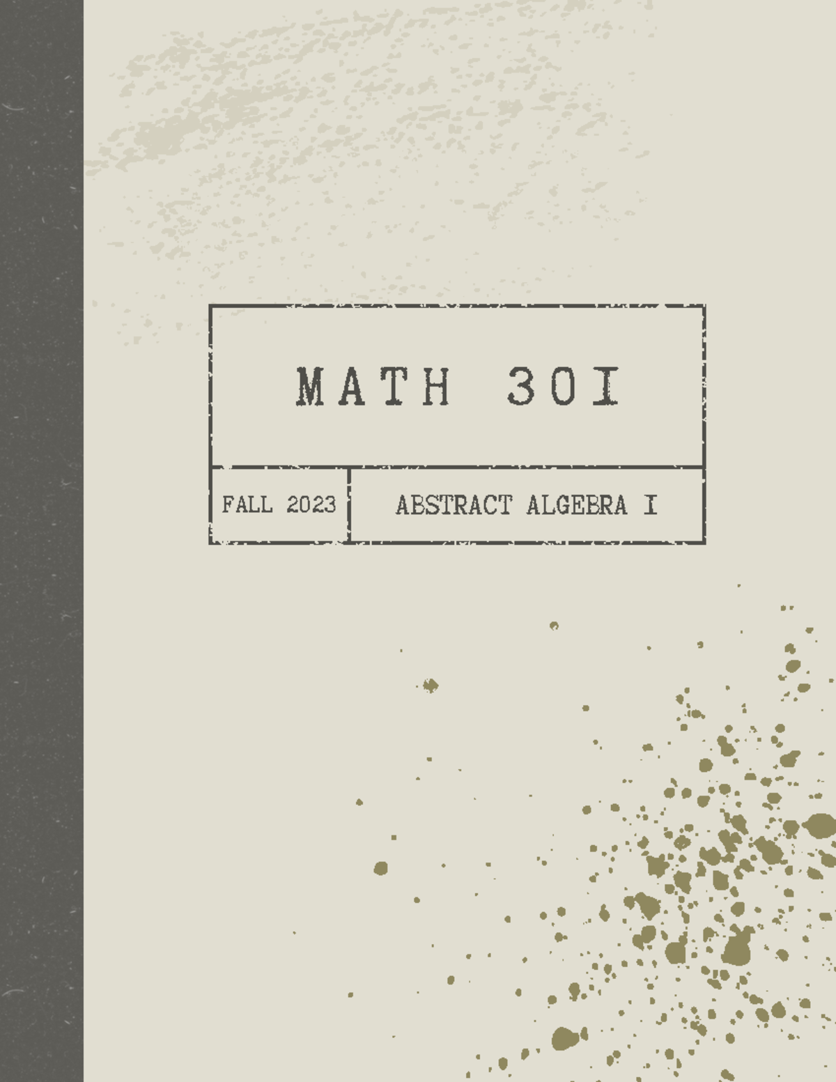 FALL 2023 MATH 301: Abstract Algebra Class Notes & Concepts - Studocu