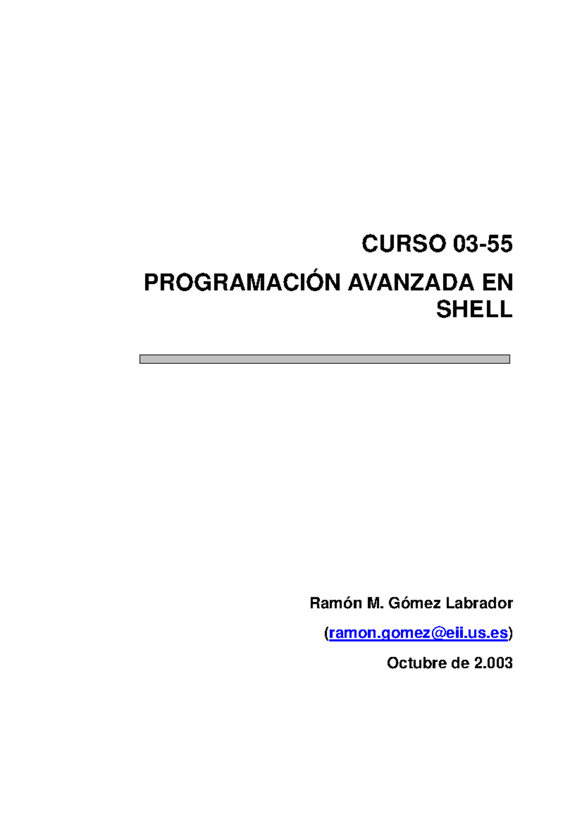 Título: CURSO PROGRAMACIÓN AVANZADA EN SHELL - Ramón M. Gómez Labrador ...