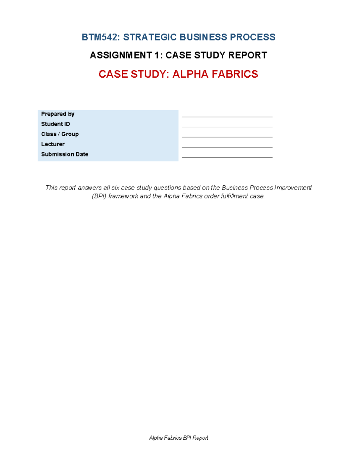 BTM542: Strategic Business Process Case Study - Alpha Fabrics BPI ...