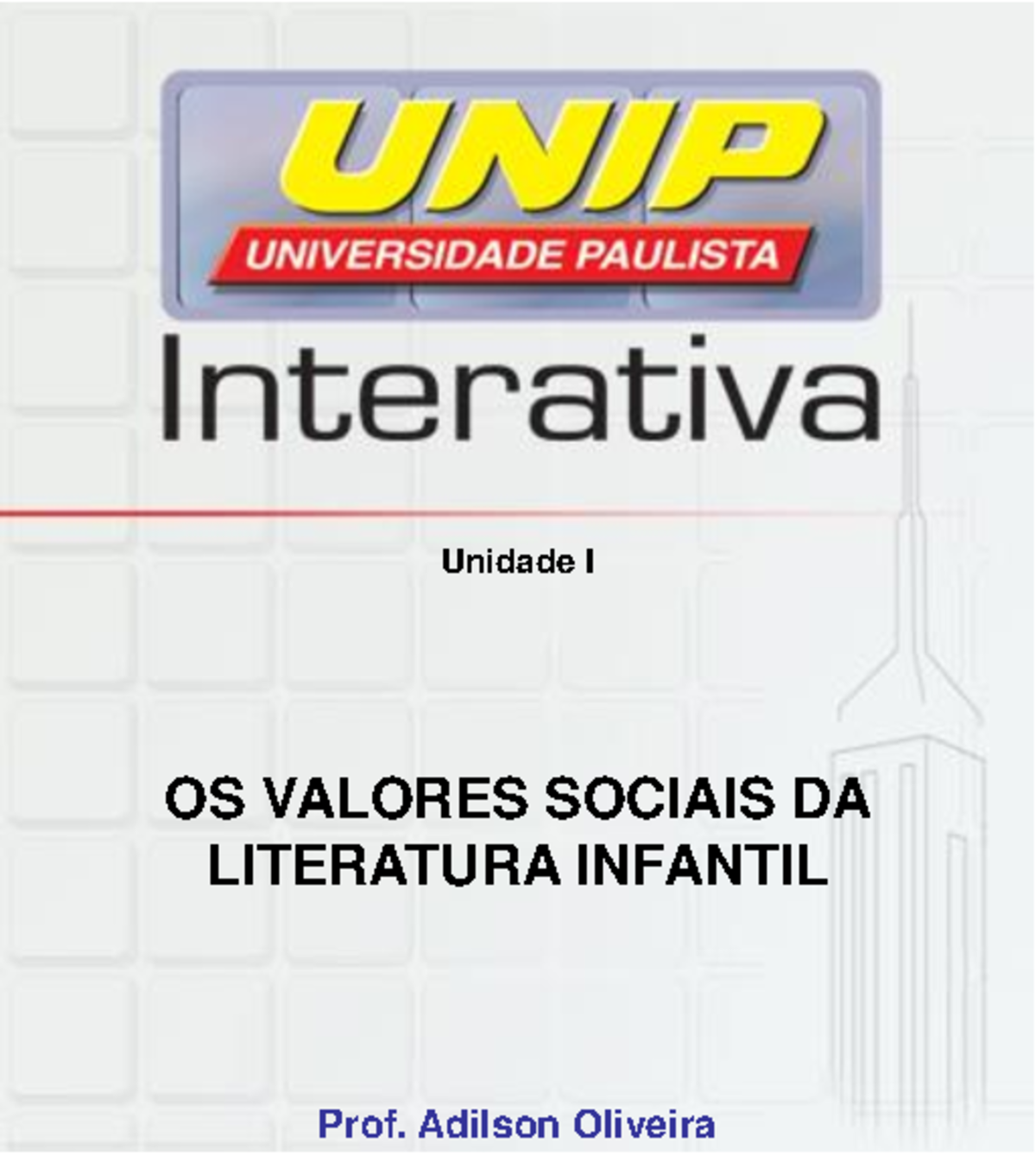 Slides de Aula - Unidade I - Unidade I OS VALORES SOCIAIS DA LITERATURA ...