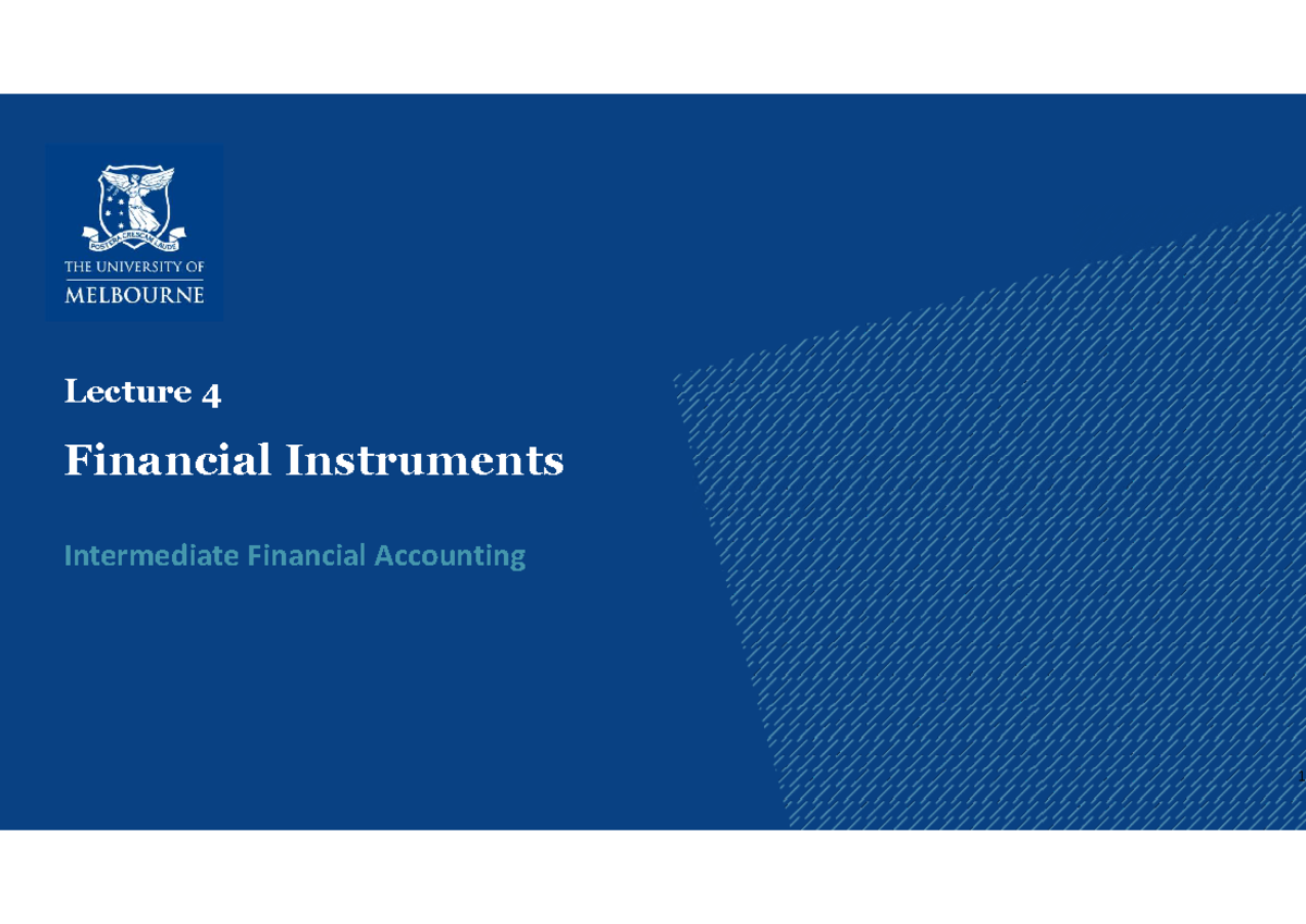 Lecture 4: Financial Instruments in Intermediate Financial Accounting 1 ...