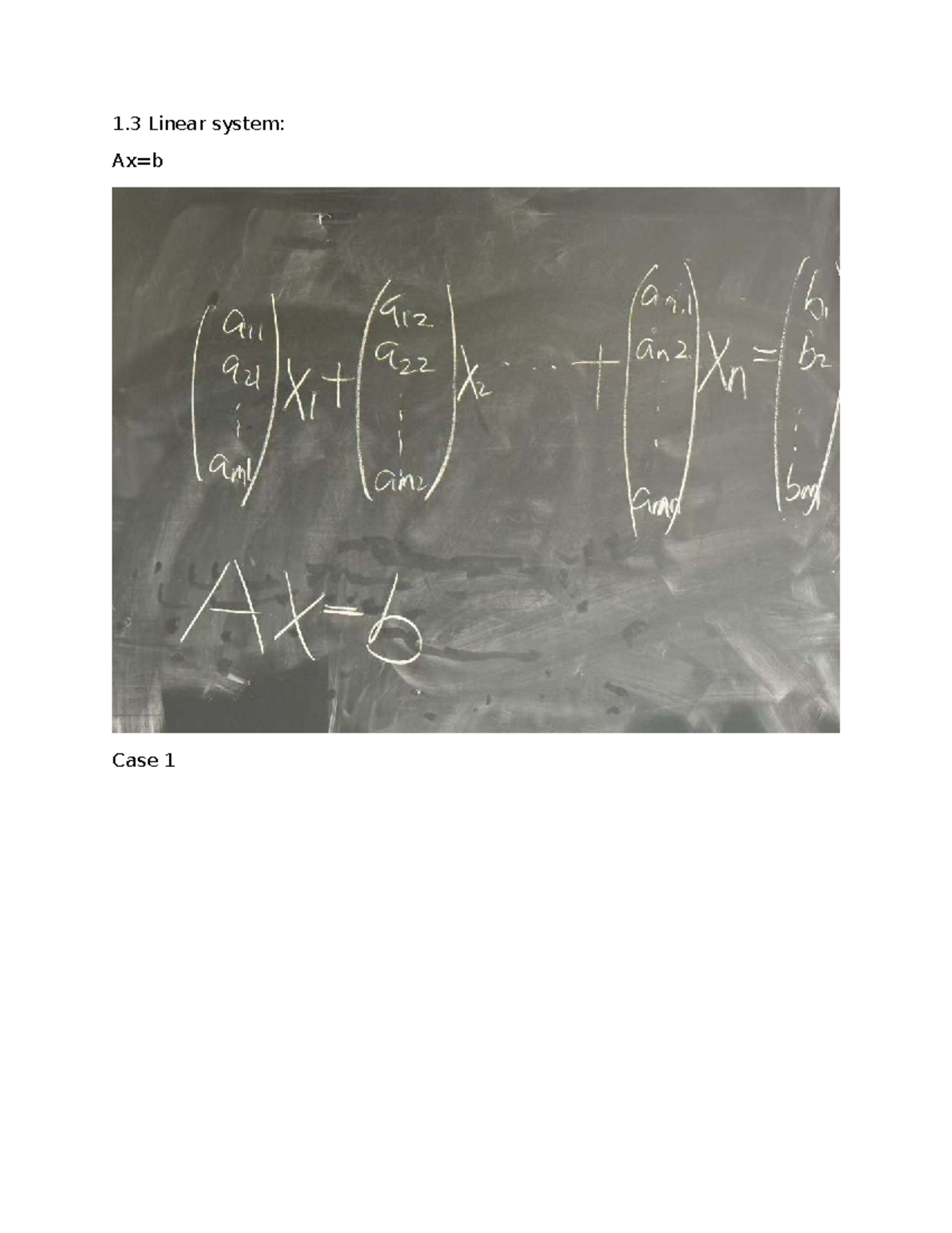 1.3 linear system - notes - MAT 211 - 1 Linear system: Ax=b Case 1 # ...