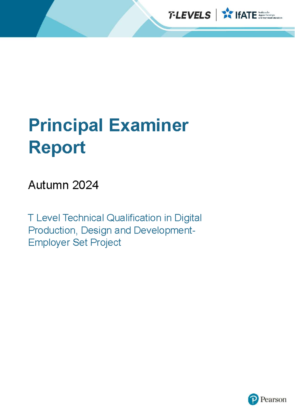 Principal Examiner Report: Autumn 2024 T Level Digital Production ESP ...