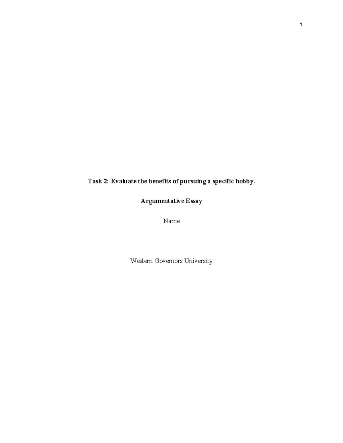 WGU 1 Task 2: Benefits of Pursuing a Specific Hobby - Argumentative ...