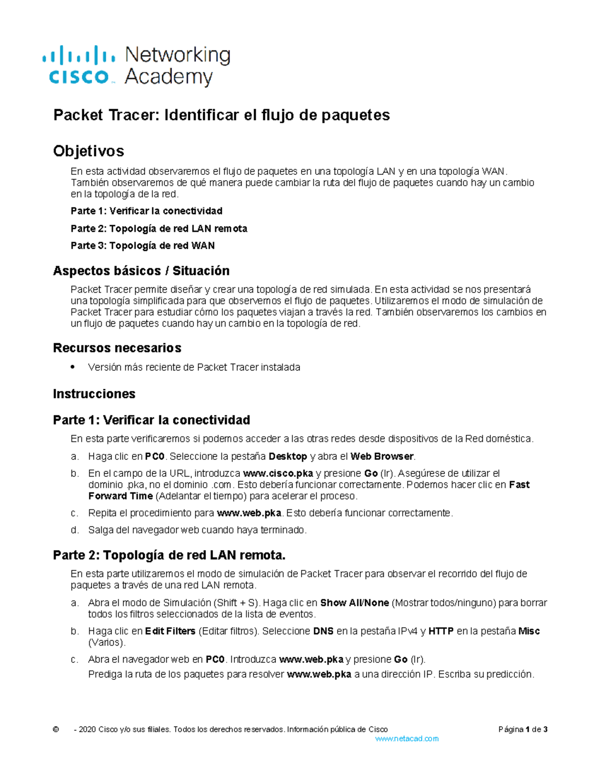 Packet Tracer: Identificación del Flujo de Paquetes en LAN y WAN - Studocu