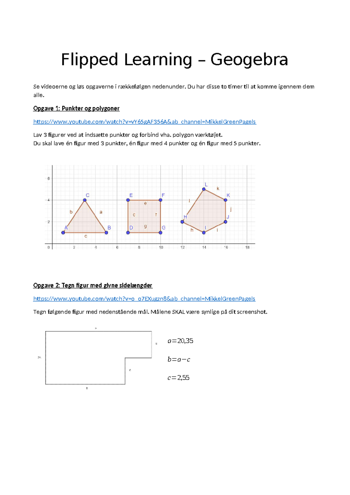 Flipped Learning - Geogebra Opgaver og Videoer - Studocu