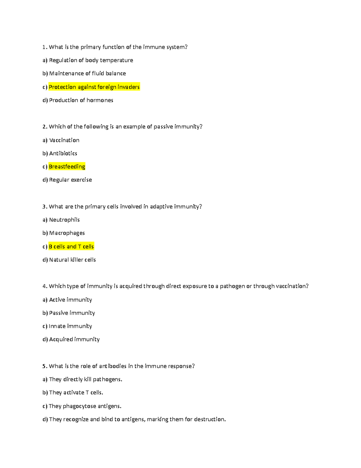 Immunity practice questions - What is the primary function of the ...