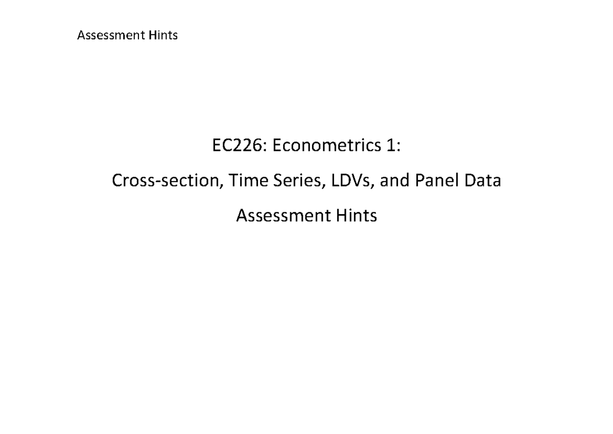 Assessment Hints for EC226: Econometrics 1 - Time Series & Panel Data ...