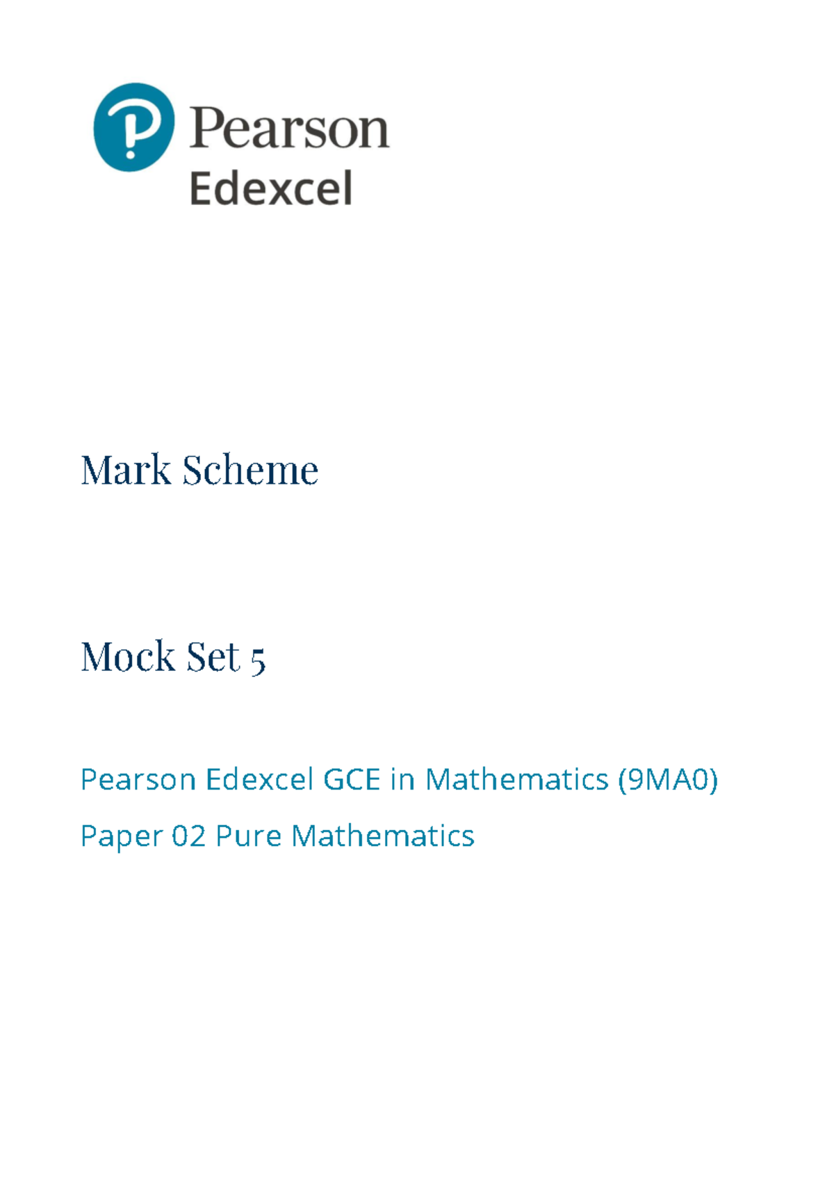 9MA0-02 Pure Mathematics - Mock Set 5 Mark Scheme Guide - Studocu