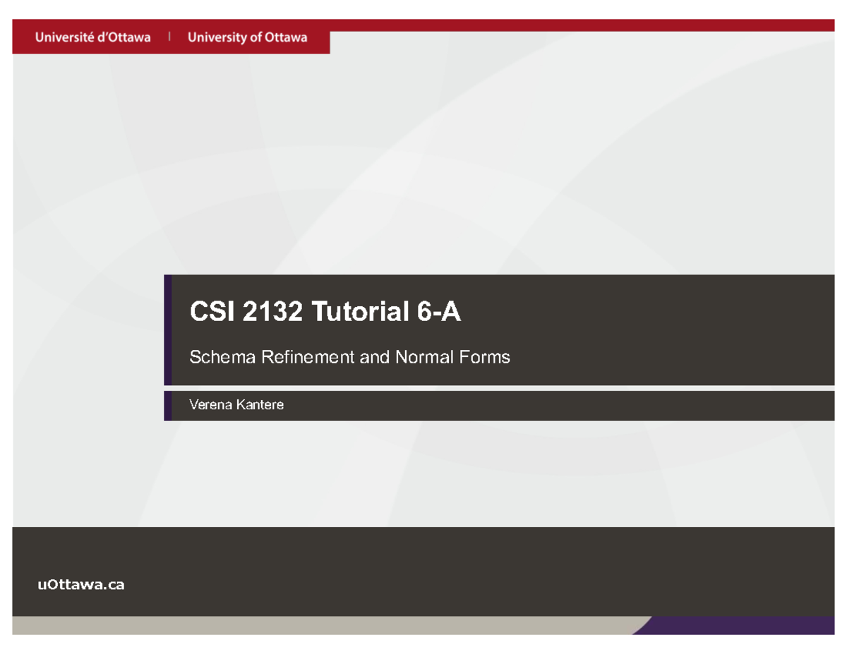 CSI 2132 Tutorial: Schema Refinement & Normal Forms - Studocu