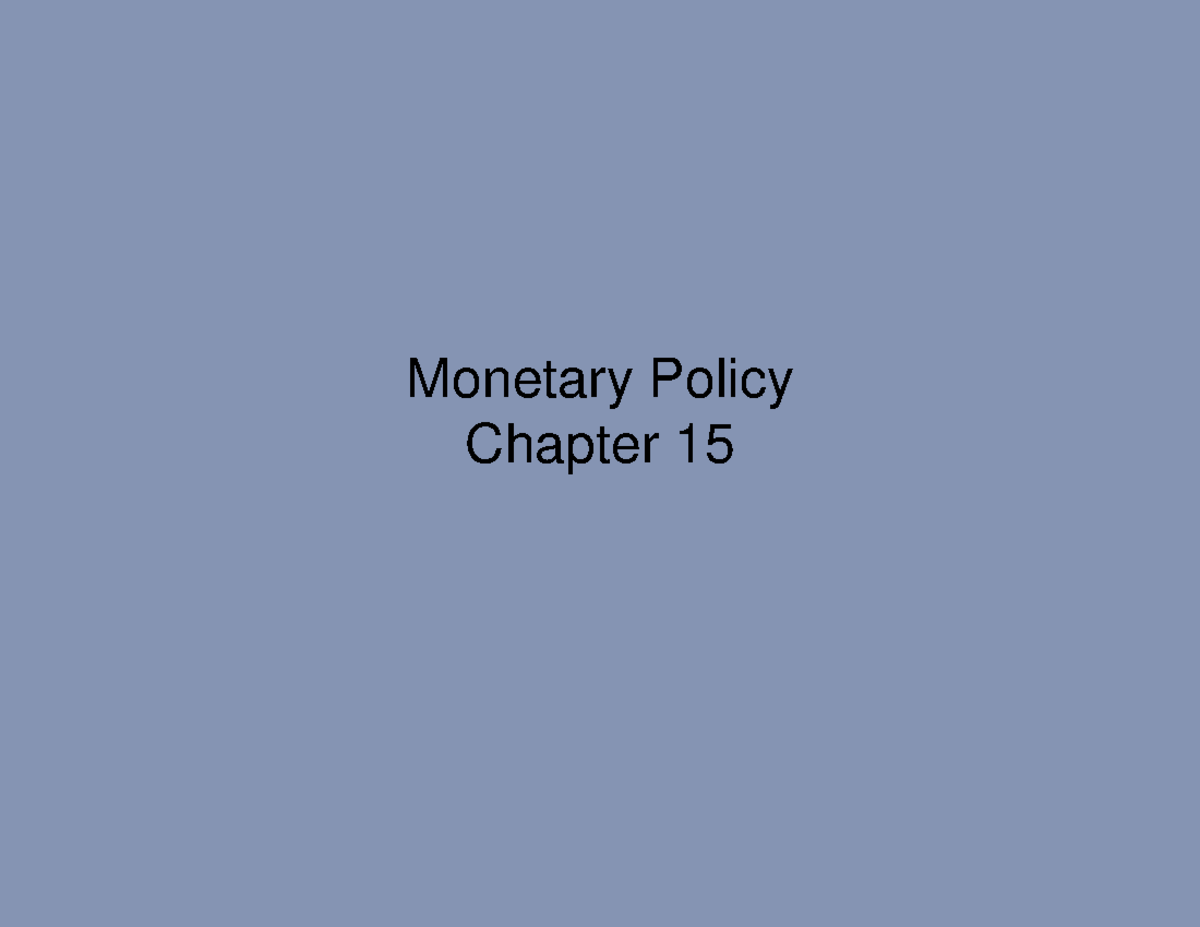 Chapter 15 - Understanding Monetary Policy and the Money Demand Curve ...