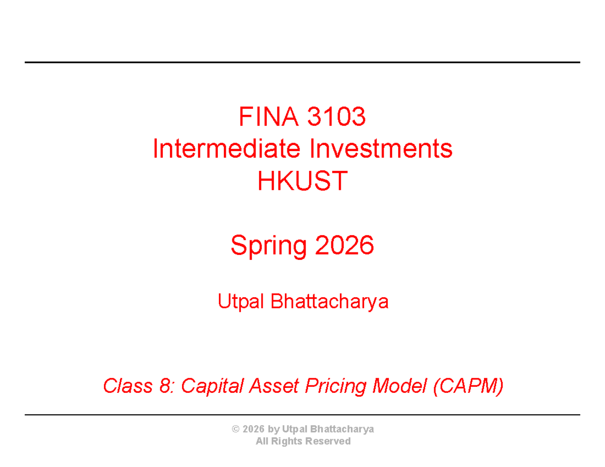 FINA 3103 Intermediate Investments: Lecture 8 - Capital Asset Pricing ...