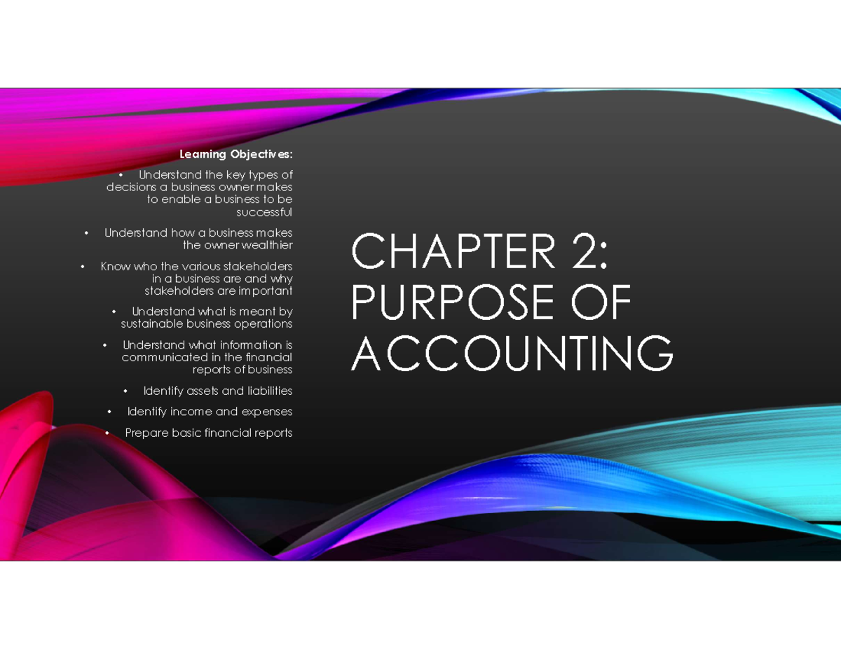 Study unit 2 - Purpose of Accounting - CHAPTER 2: PURPOSE OF ACCOUNTING ...