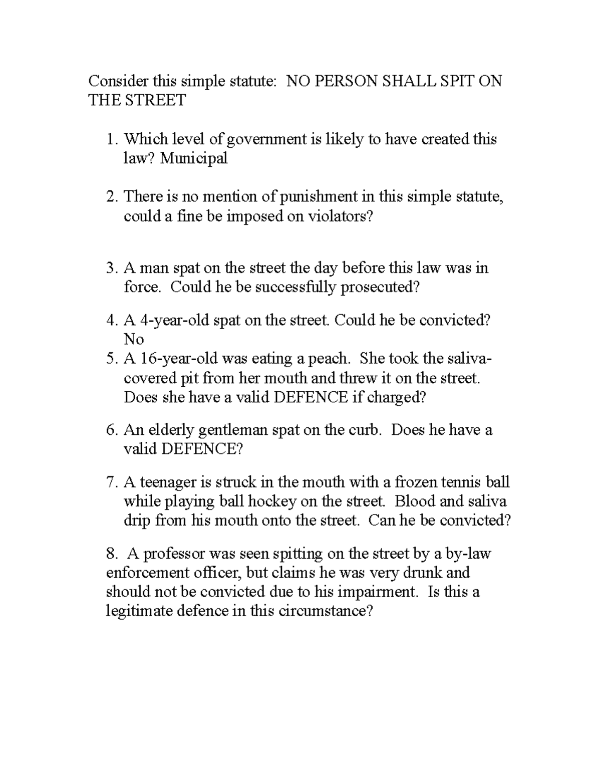Simple By-Law Example - idk - Consider this simple statute: NO PERSON ...