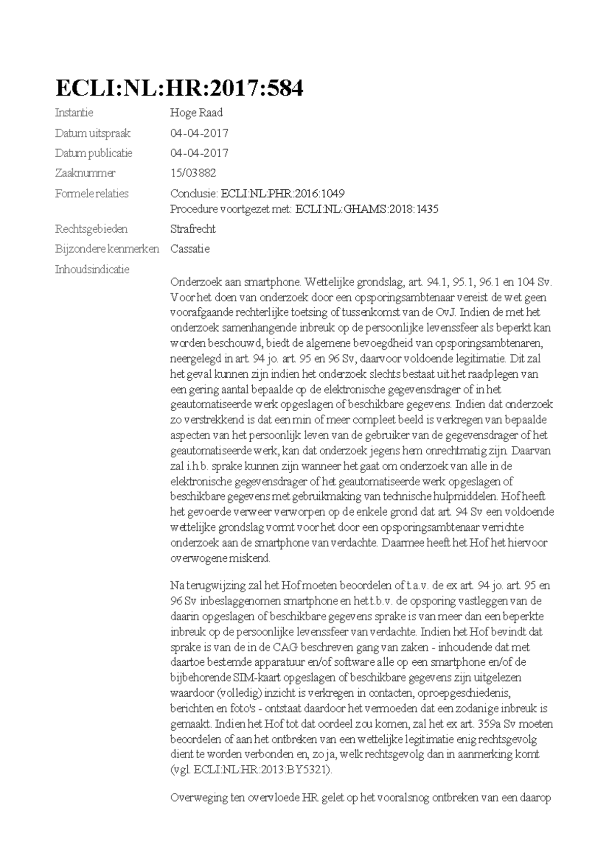ECLI NL HR 2017 584 - Cassatie over Onderzoek aan Smartphone in ...