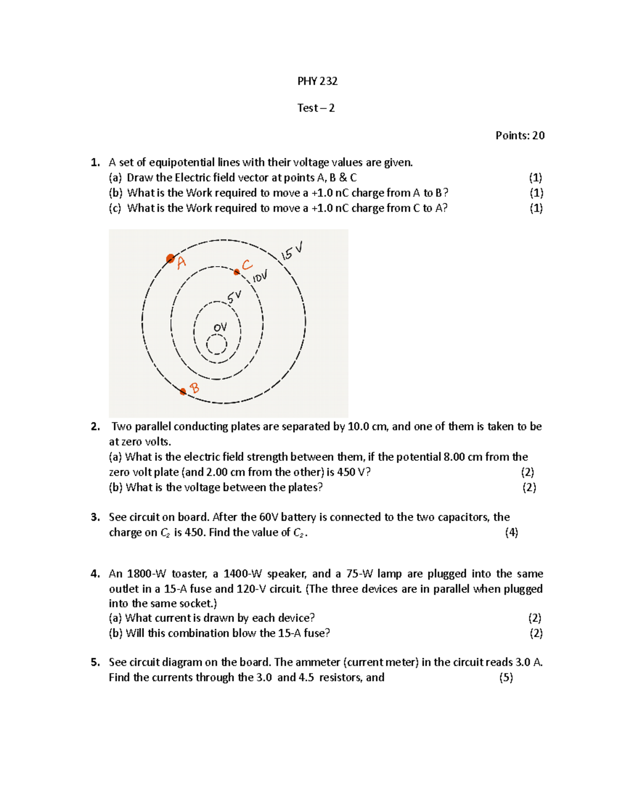 Test-2 - asdddddddddddd - PHY 232 Test – 2 Points: 20 A set of ...