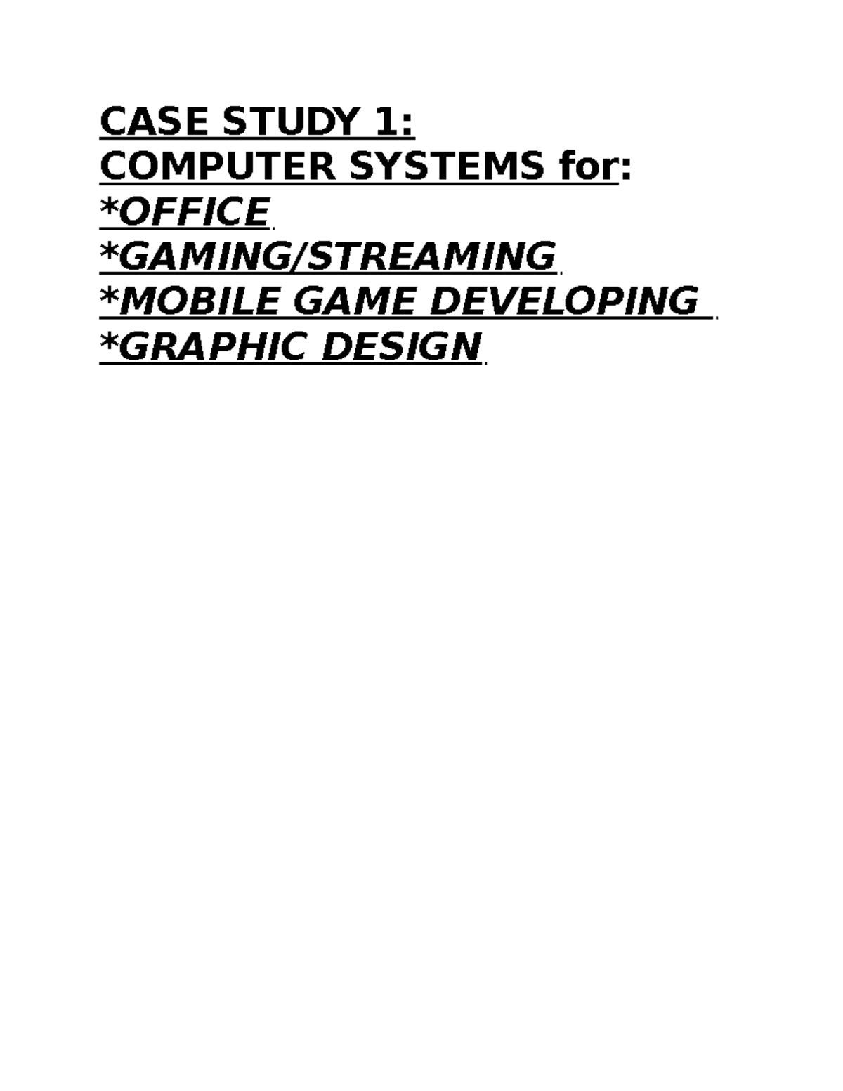 CASE Study 1: Computer Systems for Office, Gaming, and Graphic Design ...