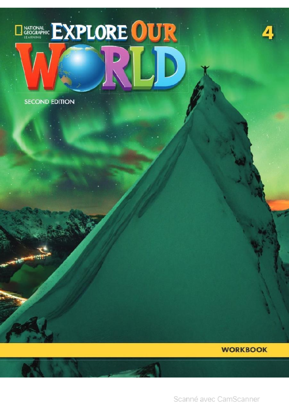 Explore Our World 4 Workbook: National Geographic Learning Guide - Studocu