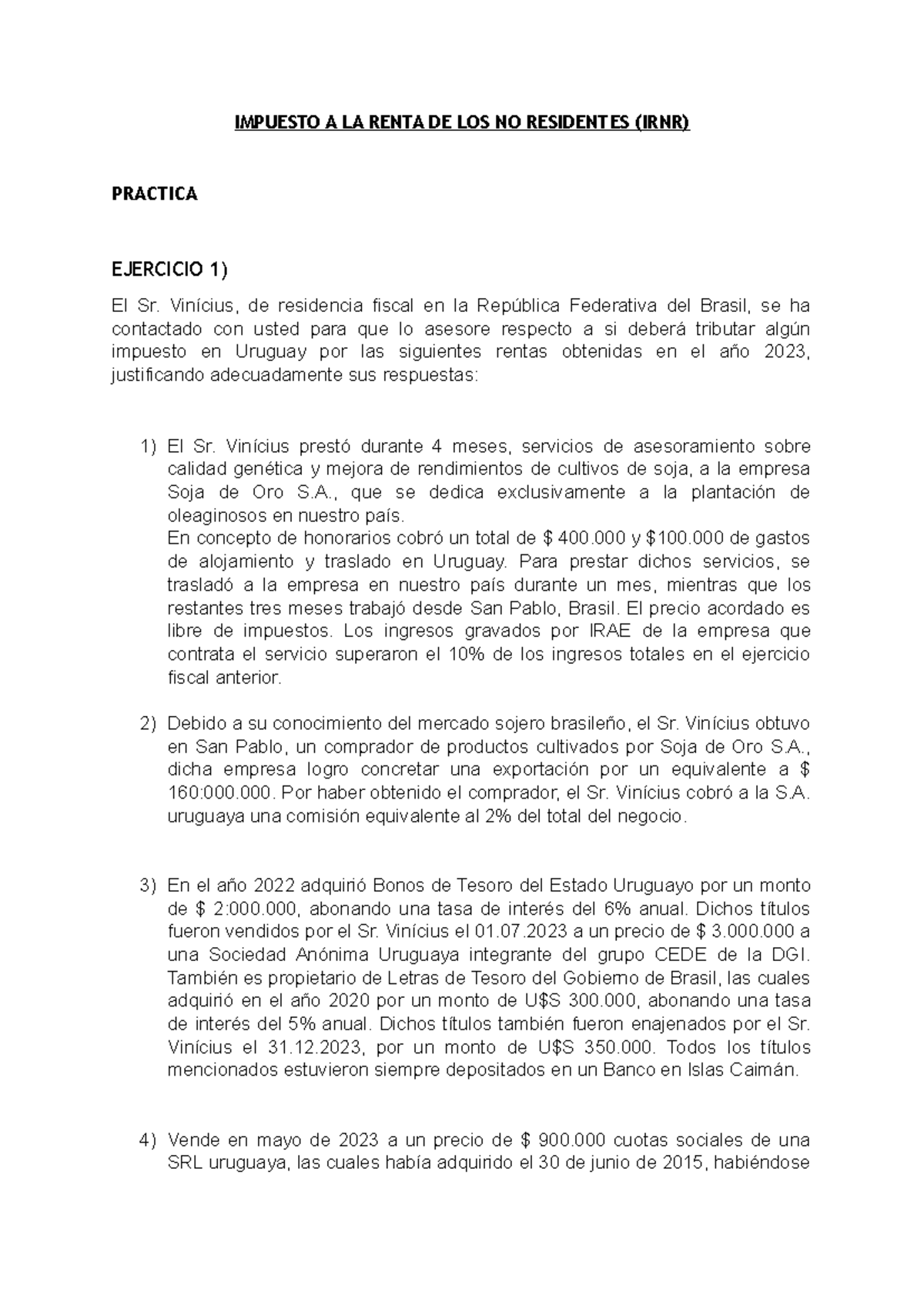 Práctica IRNR 2023: Análisis de Casos de No Residentes - Studocu