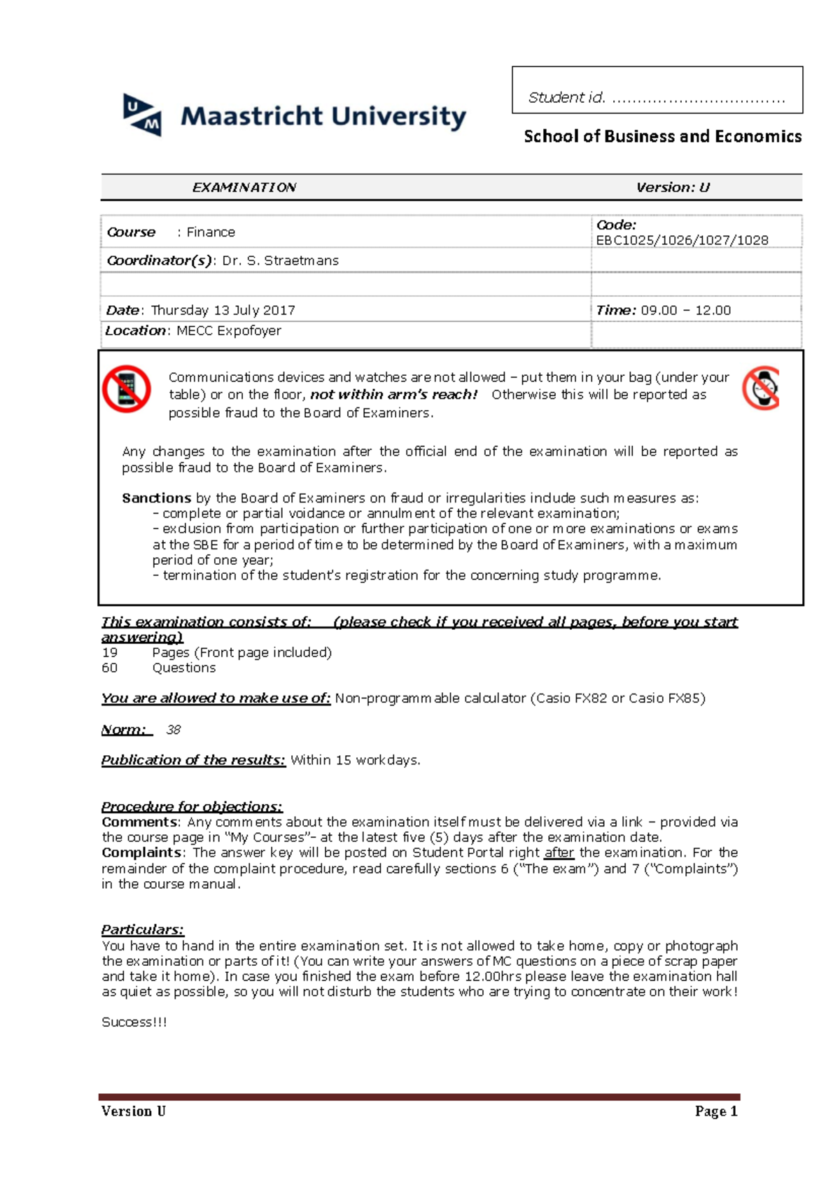 Resit 2017 - EXAMINATION Version: U Course : Finance Code: EBC1025/1026 ...