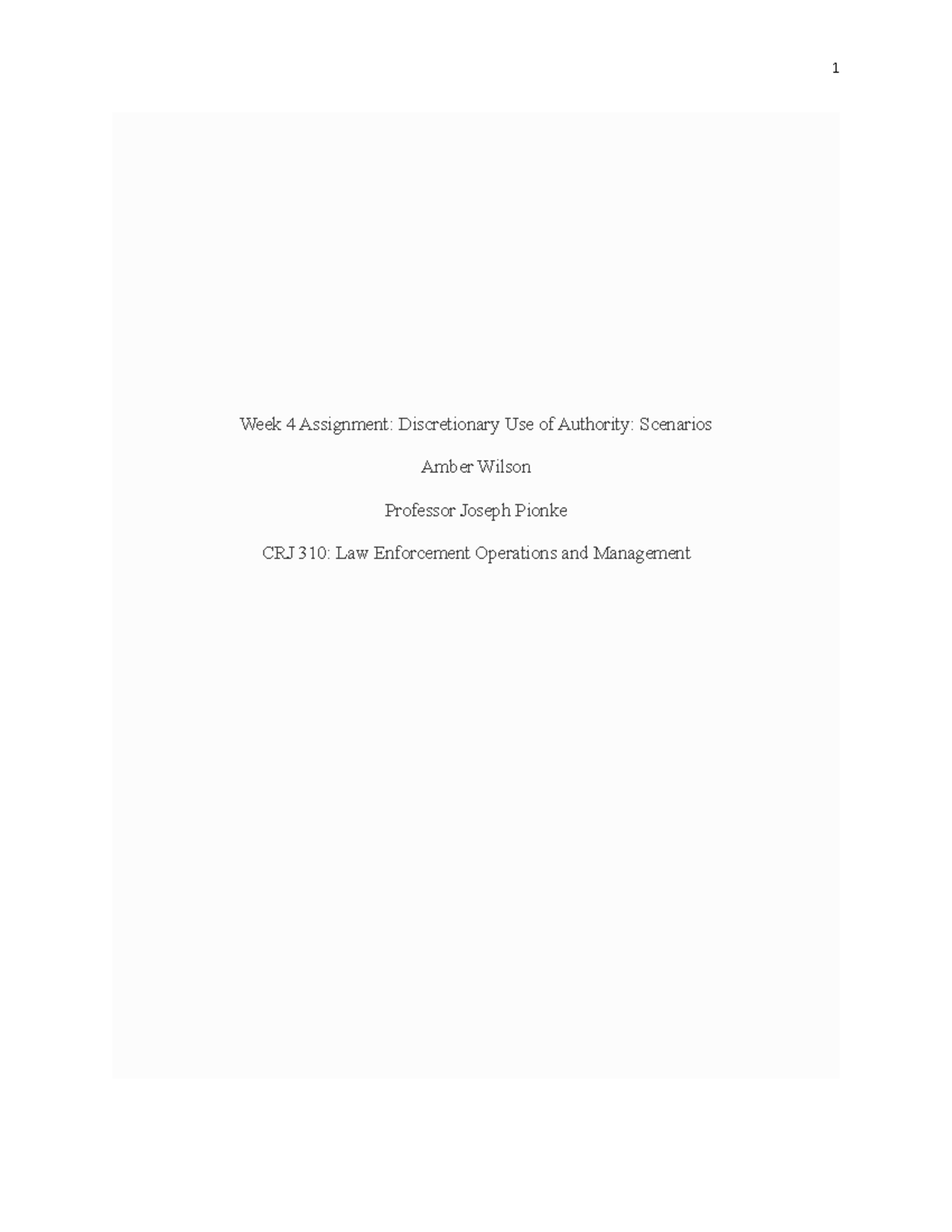 CRJ 310 Week 4 Assignment on Discretionary Use of Authority Scenarios ...