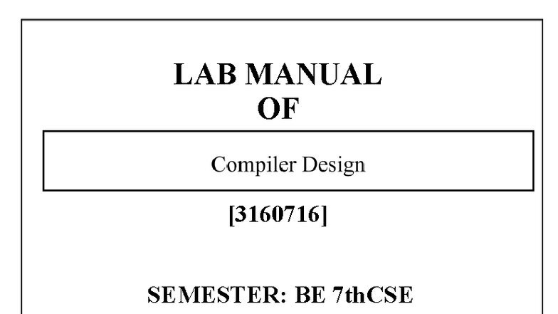 LAB MANUAL: BE 7th CSE - Compiler Design Practical Guide - Studocu
