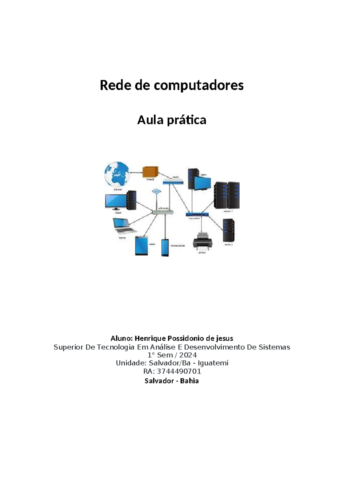 Rede de computadores - Rede de computadores Aula prática Aluno ...