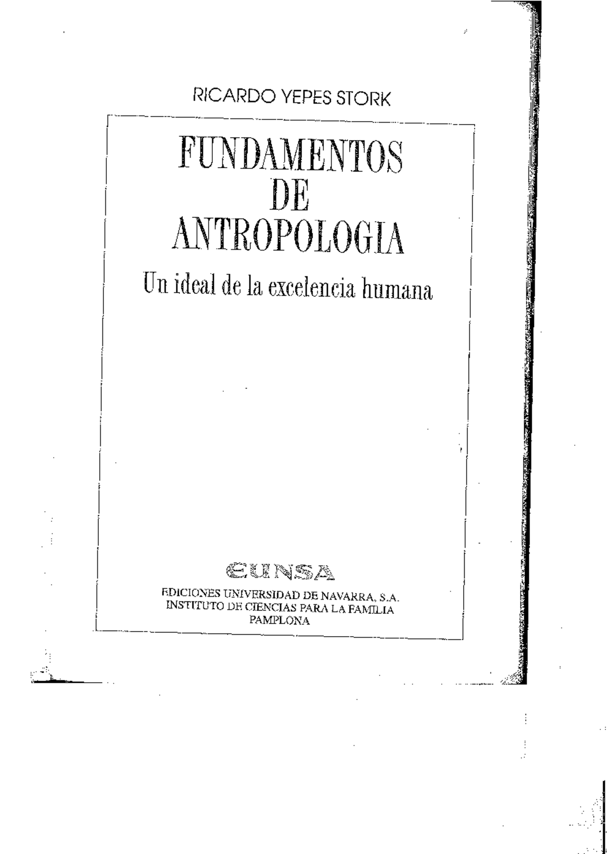 RICARDO YEPES STORK: FUNDAMENTOS DE ANTROPOLOGÍA - Afectividad y ...
