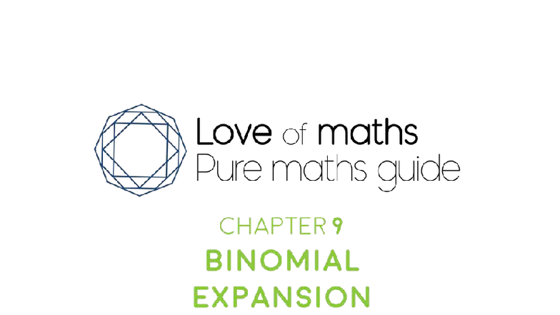 Binomial Expansion: Chapter 9 - Pure Maths Guide (630796202) - Studocu