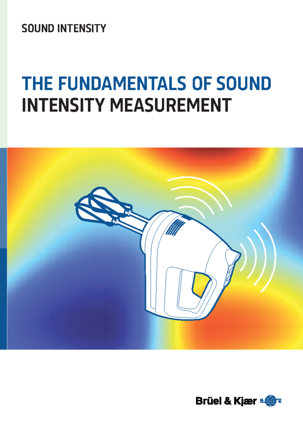 SOUND INTENSITY MEASUREMENT FUNDAMENTALS BOOKLET A4 2021 - Studocu