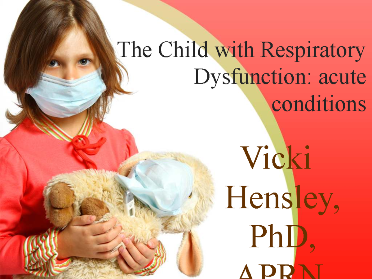 Pediatric Nursing: Respiratory Dysfunction in Children (Course Code ...
