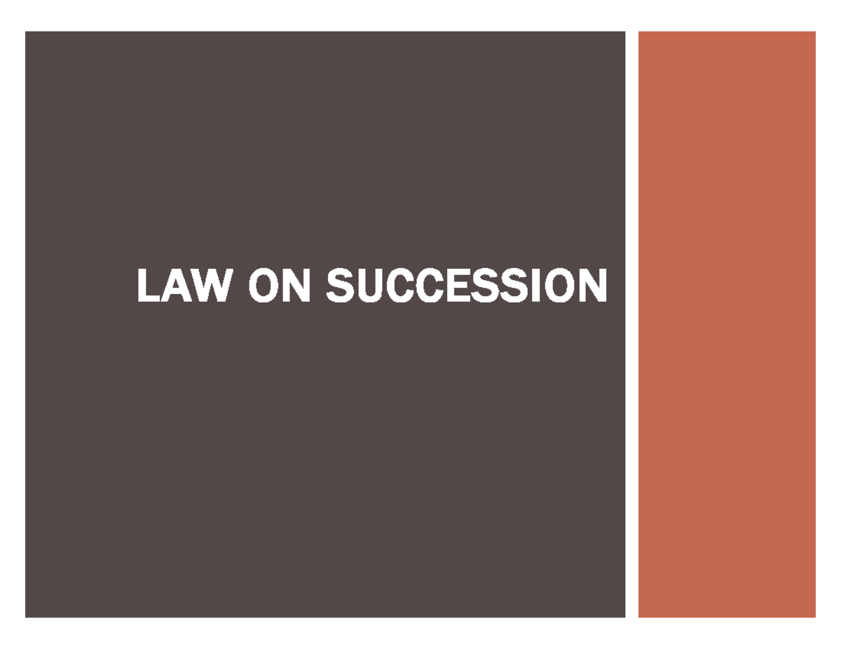 LAW ON SUCCESSION I: INHERITANCE ELEMENTS AND HEIRS - Studocu