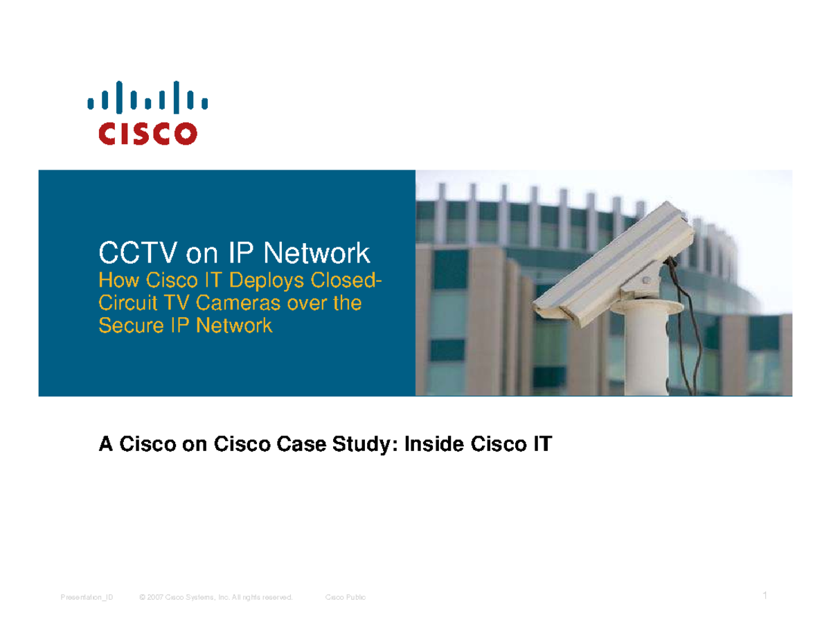Cisco IT Case Study: Deploying CCTV over IP Network - Studocu