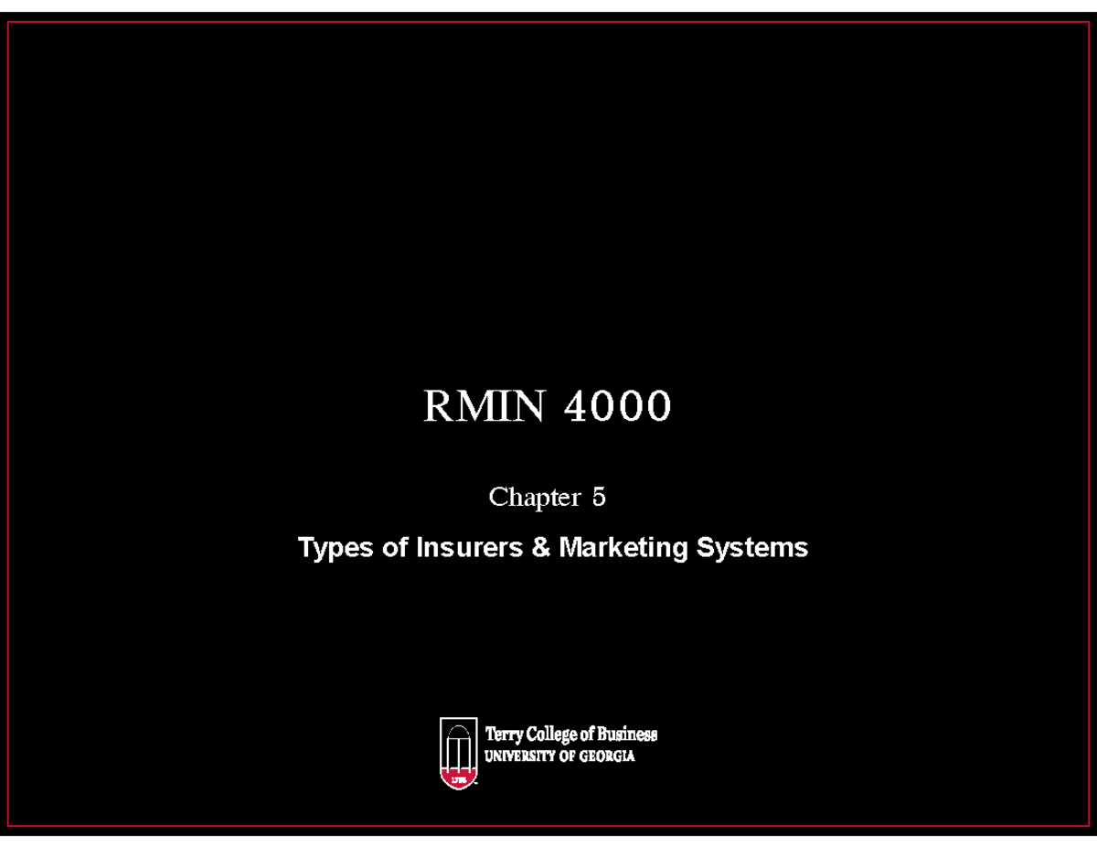 RMIN 4000 Chapter 5 - NONE - Chapter 5 Types of Insurers & Marketing ...
