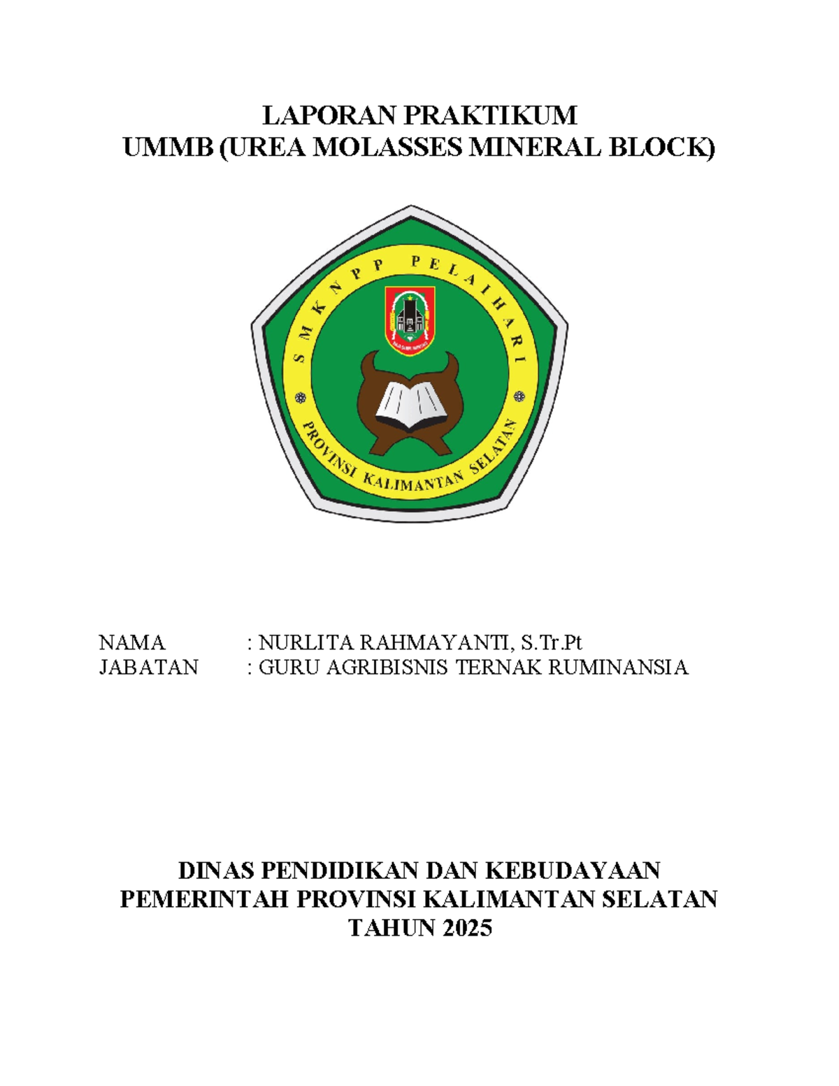 Laporan Praktikum UMMB: Pembuatan Permen Sapi untuk Ternak Ruminansia ...