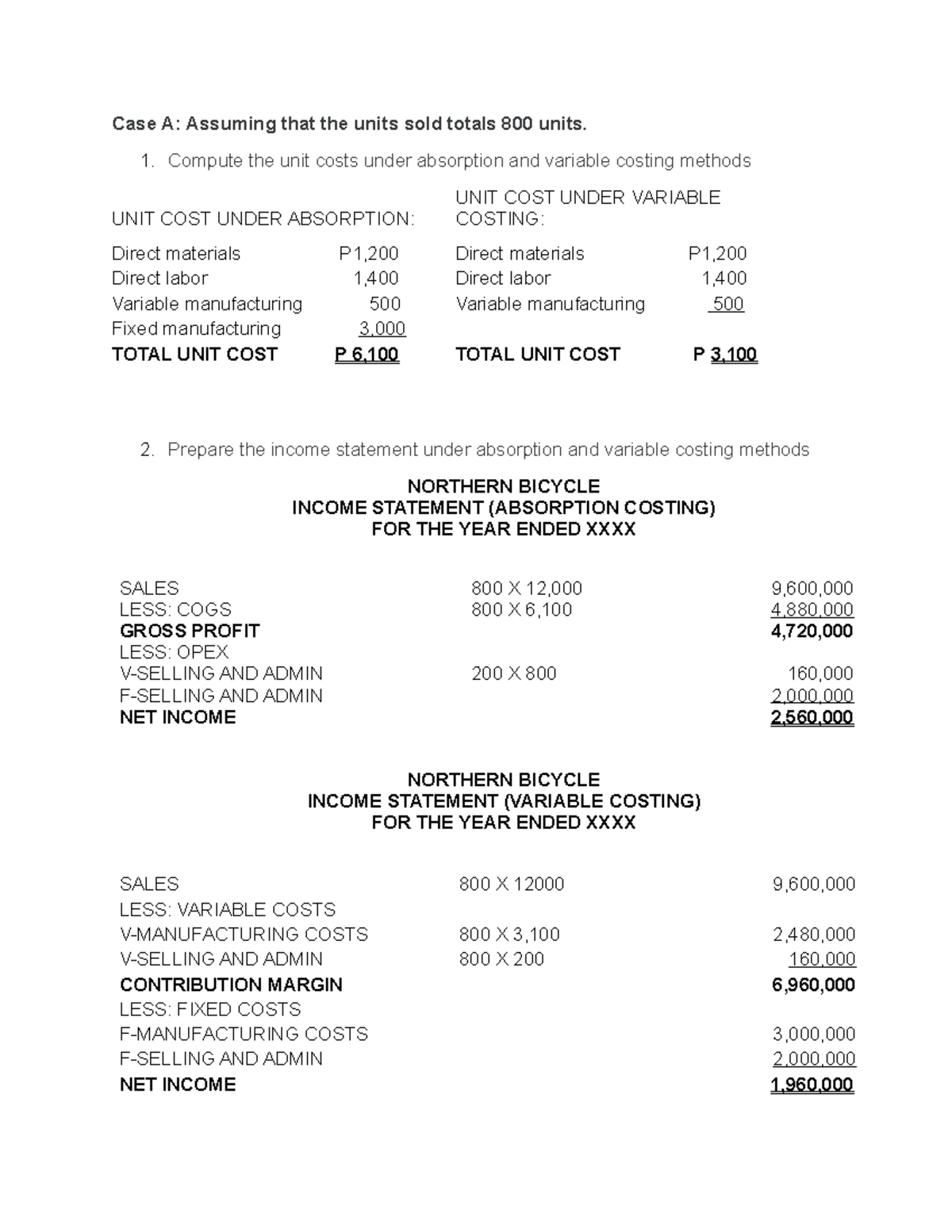 Management Accounting - Case A: Assuming that the units sold totals 800 ...