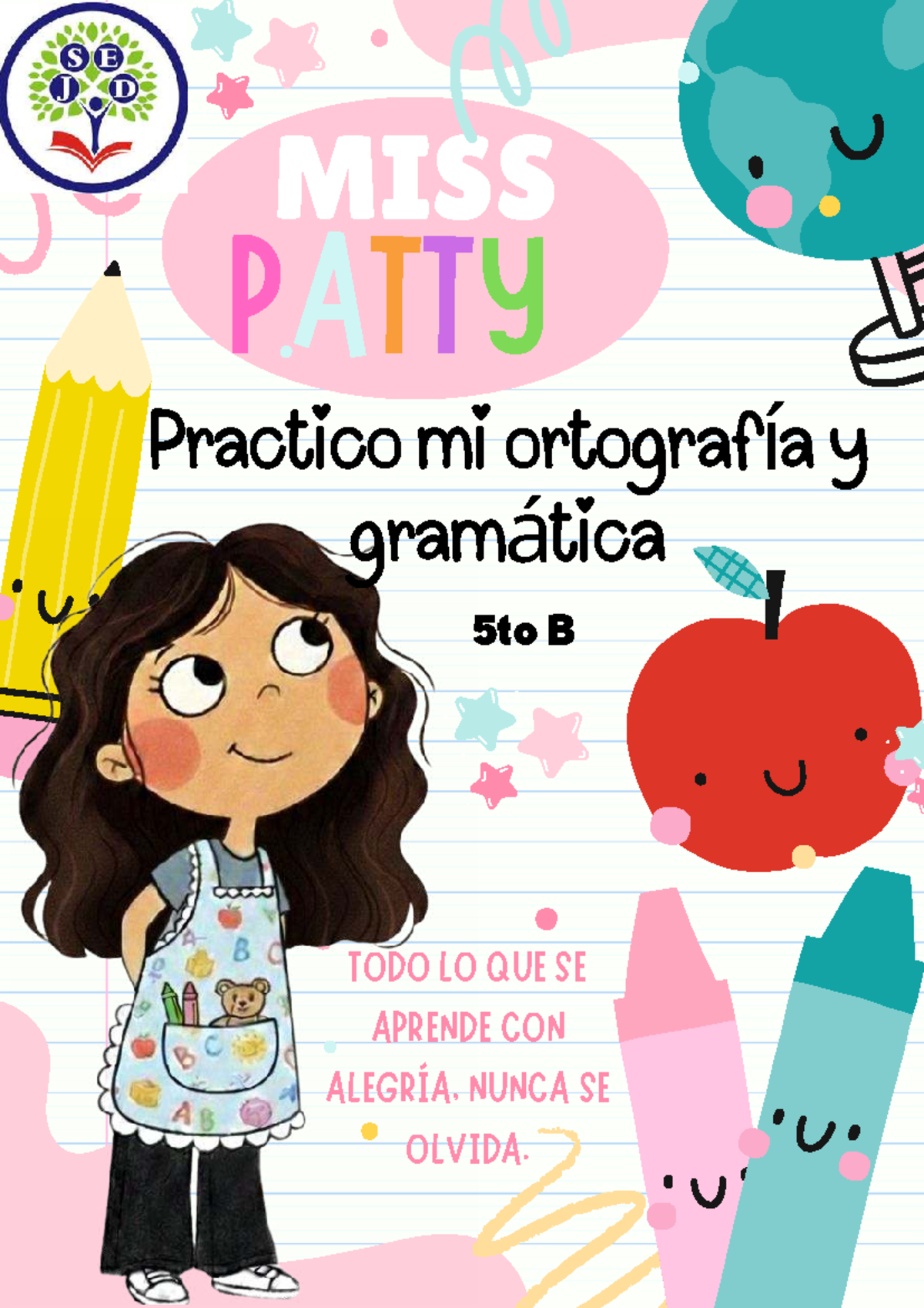 MISS PATTY Práctico de Ortografía y Gramática 5to B - Studocu