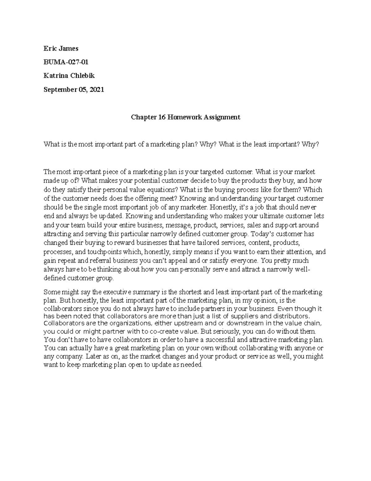Chapter 16 Homework Assignment - Eric James BUMA-027- Katrina Chlebik ...