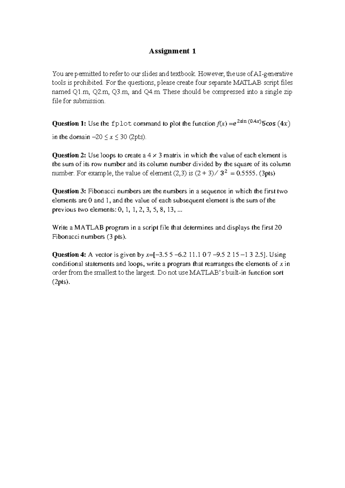 Assignment 1 - MATLAB - Assignment 1 You are permitted to refer to our ...