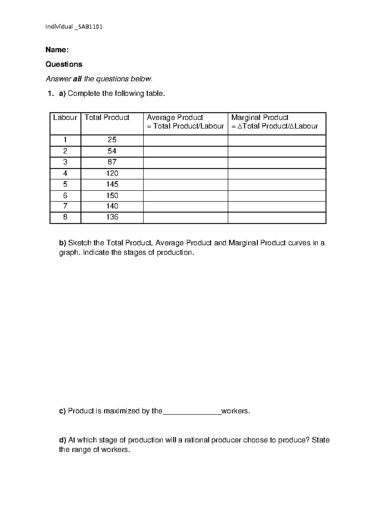 Tutorial 2 - Individual _SAB Name: Questions Answer all the questions ...