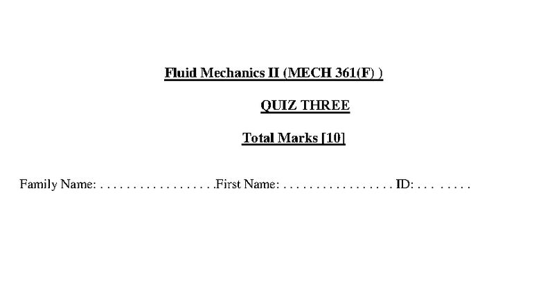 Fluid Mechanics II (MECH 361(F)) Quiz 3 Questions & Answers - Studocu